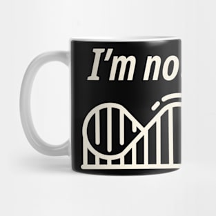 Not scared Mug